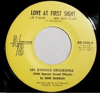 7inch Record 101 STRINGS, BE BE BARDON - Love At First Sight (Je T'aime...Mo AS4508 A/S Records 1969 US Jazz Used