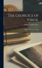 Книга The Georgics of Virgil : Book Iv, Ed. by C.G. Gepp