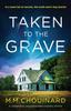 Книга Taken To the Grave : A Completely Unputdownable Mystery Thriller