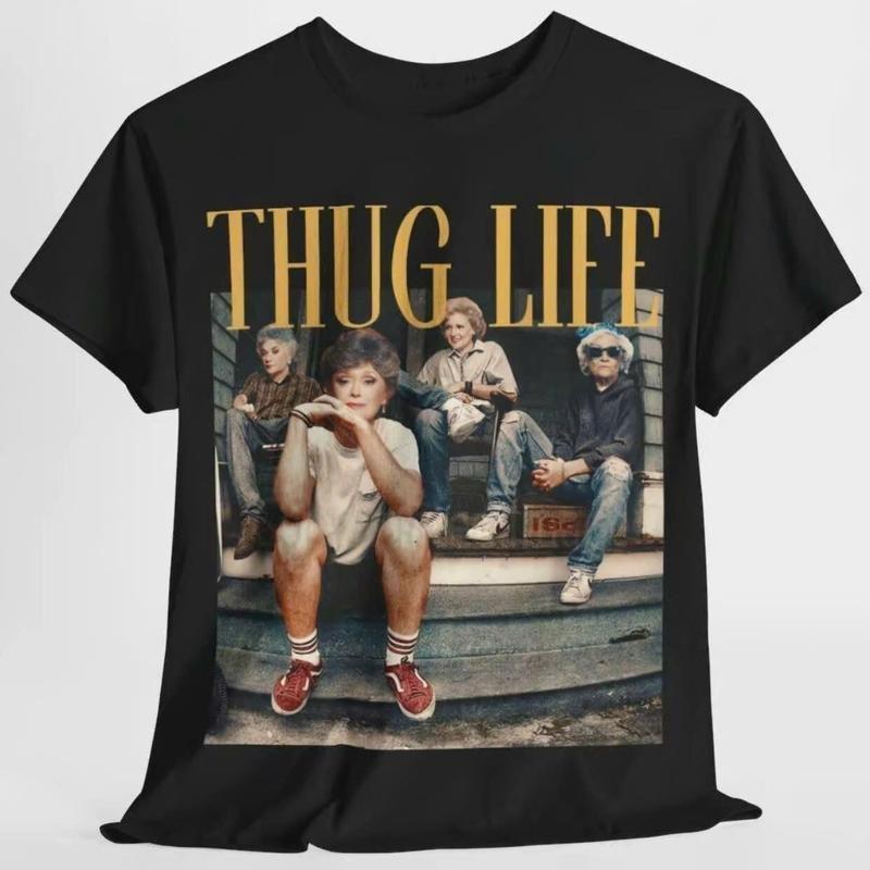 Хлопковая футболка The Golden Girls Thug Life, Подарок для поклонника The Golden Girls Streetwear