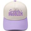 Somebody's PROBLEM Embroidered Truck Driver Baseball Cap Color Matching Fun Men's and Women's Sun Hats