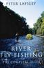 Книга River Fly-Fishing : The Complete Guide