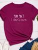 Fun Fact I Don't Care Letter Print Women T Shirt Short Sleeve O Neck Loose Women Tshirt Ladies Tee Shirt Tops Camisetas Mujer