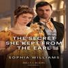 The Secret She Kept From The Earl by Sophia Williams Paperback Book 9780263320558