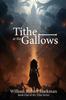 Книга Tithe At the Gallows : 1