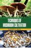 Книга Techniques Of Mushroom Cultivation by Mishra S.R. - Hardback