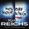Monday Mourning by Kathy Reichs Paperback Book 9780099556558