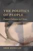 Книга The Politics of People : Protest Cultures In China