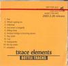 CD TRACE ELEMENTS - Bottle Tracks COCD9253 CONSIPIO RECORD Japan Pop Used