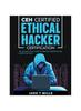 Книга CEH Certified Ethical Hacker Certification The Ultimate Study Guide To Practice Questions and Master the Exam