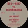 12inch Record DJ U  HEY  DJ MINAGAWA  No Way Out Club Mix  No Way Out  FAPR67PROMO Farm Records 2005 Japan Dance  Electronica Used