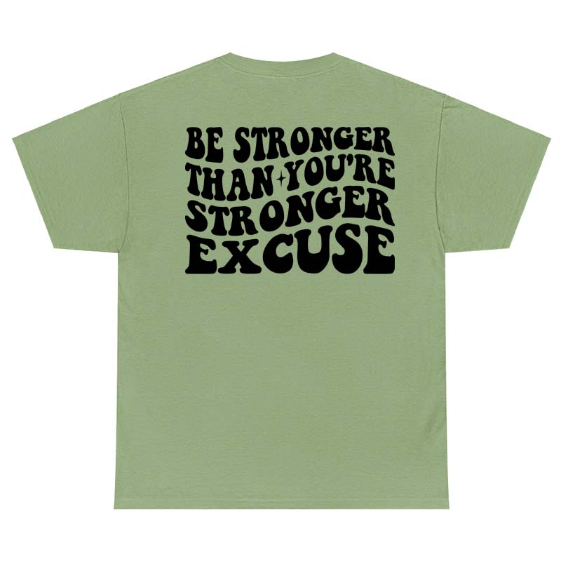 Be Stronger Than Your Excuses Shirt Casual Femme Gym Workout Tshirt Fashion Unisex Fitness Motivational Quote Tops Tees