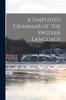 Книга A Simplified Grammar of the Swedish Language