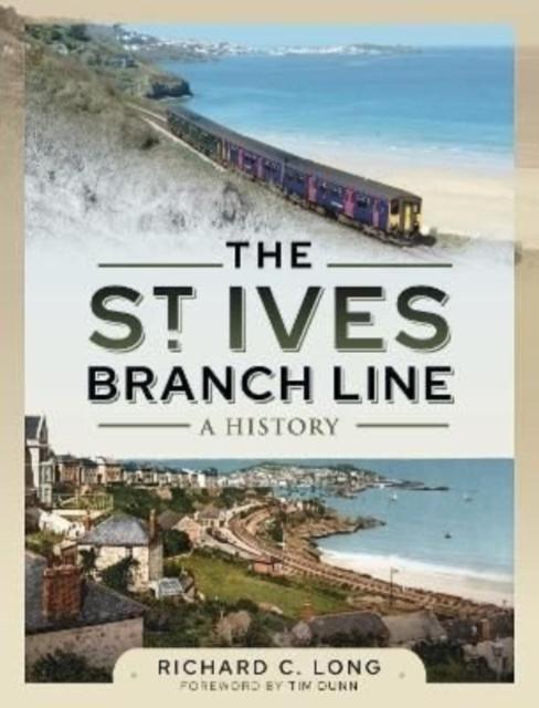 The The St Ives Branch Line: A History Book