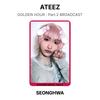 ATEEZ ЗОЛОТОЙ ЧАС : Часть 2 ОФИЦИАЛЬНАЯ ФОТОКАРТОЧКА BROADCAST