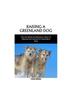 Книга Raising a Greenland Dog : The Complete Handbook On How To Raising and Caring For Greenland Dog