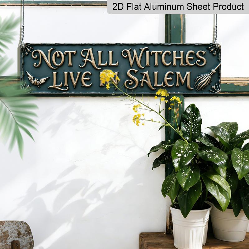 2D Flat 1pc, Vintage Not All Witches Live in Salem Long Aluminium Decorative Sign, Gothic Witch Broom Crow Embossed Style Aluminum Plaque