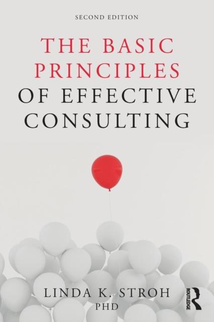 The The Basic Principles of Effective Consulting Book