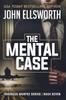 Книга The Mental Case Thaddeus Murfee Legal Thriller Series Book Seven 7 by John Ellsworth - Paperback