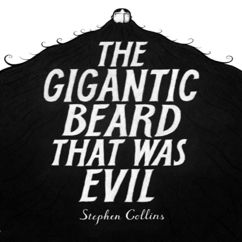The Gigantic Beard That Was Evil by Stephen Collins Hardback Book 9780224096287