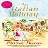 An Italian Holiday by Maeve Haran Paperback Book 9781447291954