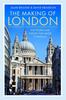 Книга The Making of London : The People and Events That Made It Famous