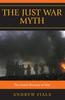 Книга The Just War Myth : The Moral Illusions of War