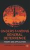 The Understanding General Deterrence : Theory and Application Book