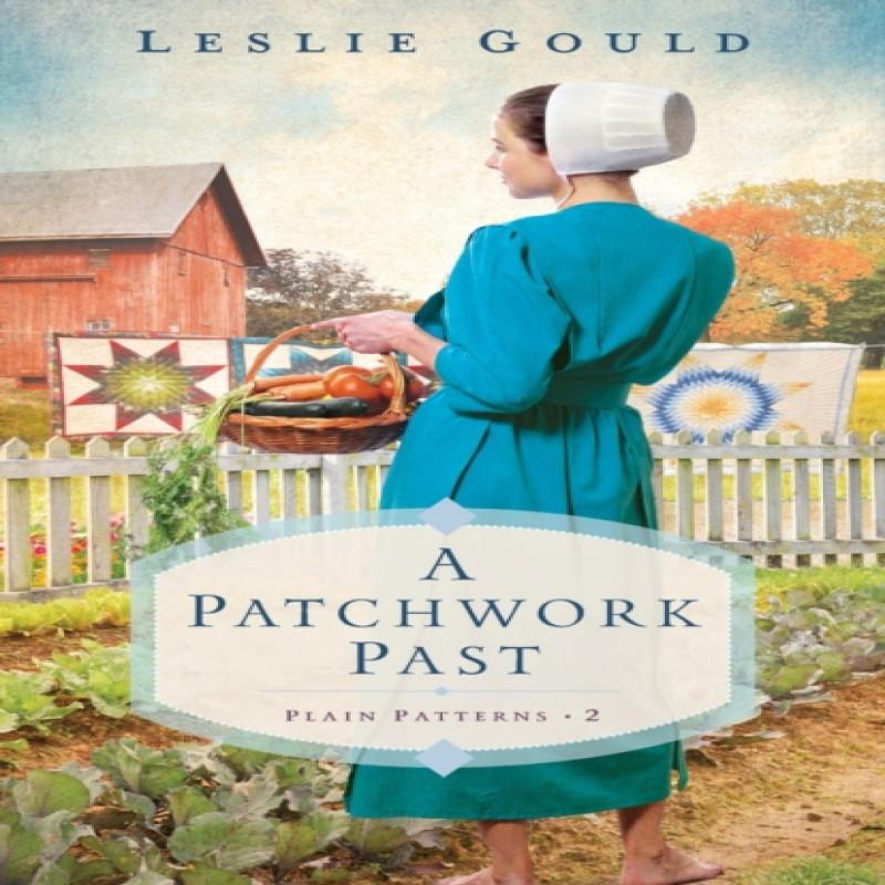 A Patchwork Past by Leslie Gould Paperback Book 9780764235238