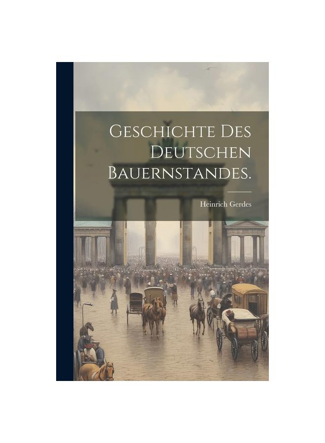 The Geschichte Des Deutschen Bauernstandes. Book