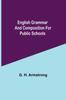 Книга English Grammar and Composition for Public Schools