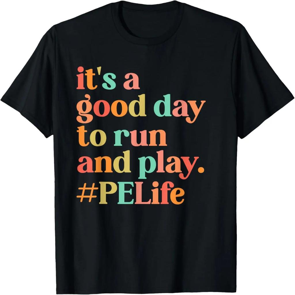 It's A Good Day To Do Run PE Teacher Back To School T-Shirt