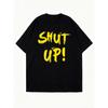 Oversized T-Shirt Black Shut Up Text Print Casual Streetwear Fashion Top For Women And Girls Summer Outfit Statement Tee
