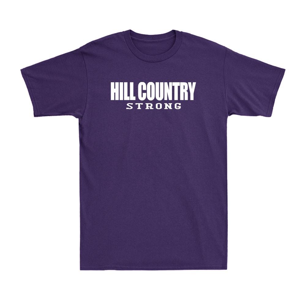 Hill Country Strong Texas Pray For Texas Funny Saying Quotes Unisexs TShirt