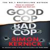 Good Cop Bad Cop by Simon Kernick Hardback Book 9781472271006