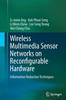 The Wireless Multimedia Sensor Networks On Reconfigurable Hardware : Information Reduction Techniques Book