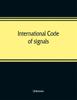 Книга International Code Of Signals by UNKNOWN - Paperback