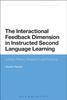 The The Interactional Feedback Dimension In Instructed Second Language Learning : Linking Theory, Research, and Practice Book