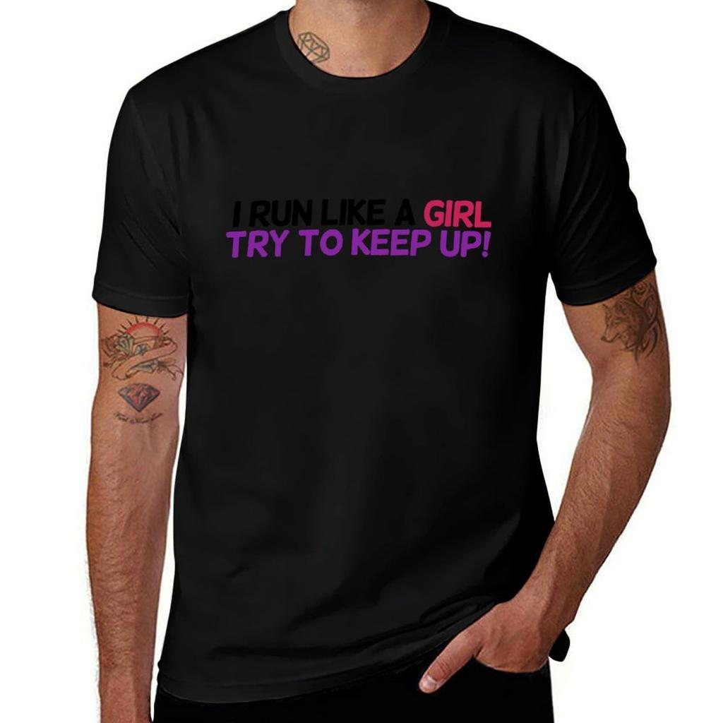I run like a girl try to keep up TShirt Basic Solid Color Short Sleeve TShirt