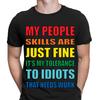 Funny My People Skills Are Just Fine Joke Novelty Mens T-Shirts Tee Top #NED