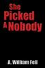 Книга She Picked A Nobody