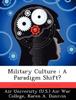 The Military Culture : A Paradigm Shift? Book