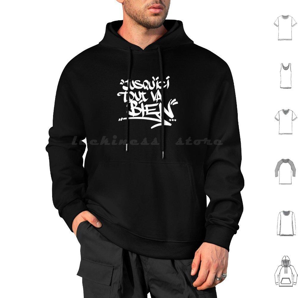 Jusqu'ici Tout Va Bien Hoodies Long Sleeve Getsousa La Haine Hate Cult Movie Movies Graffiti Art Tag Typography Quotes