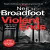 Violent Ends by Neil Broadfoot Paperback Book 9781472134998
