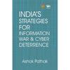 India's Strategies for Information War & Cyber Deterrence