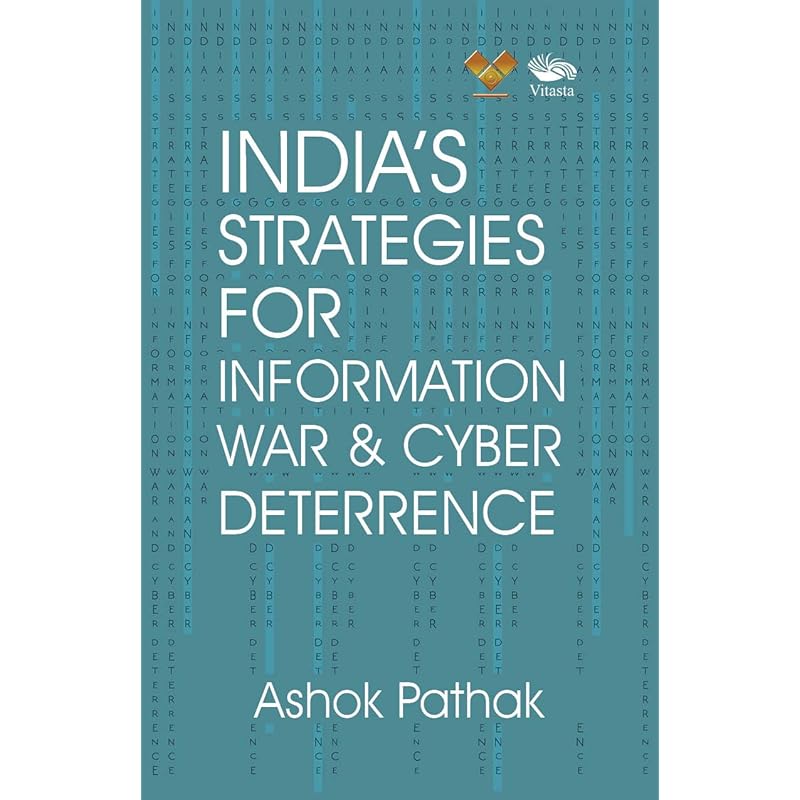 India's Strategies for Information War & Cyber Deterrence