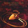 CD MARK KNOPFLER - Golden Heart 9460262 Warner Bros. Re 1996 US Rock Used