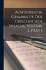 Книга Ausfuhrliche Grammatik Der Griechischen Sprache, Volume 2, Part 1