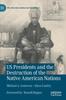 Книга US Presidents and the Destruction of the Native American Nations