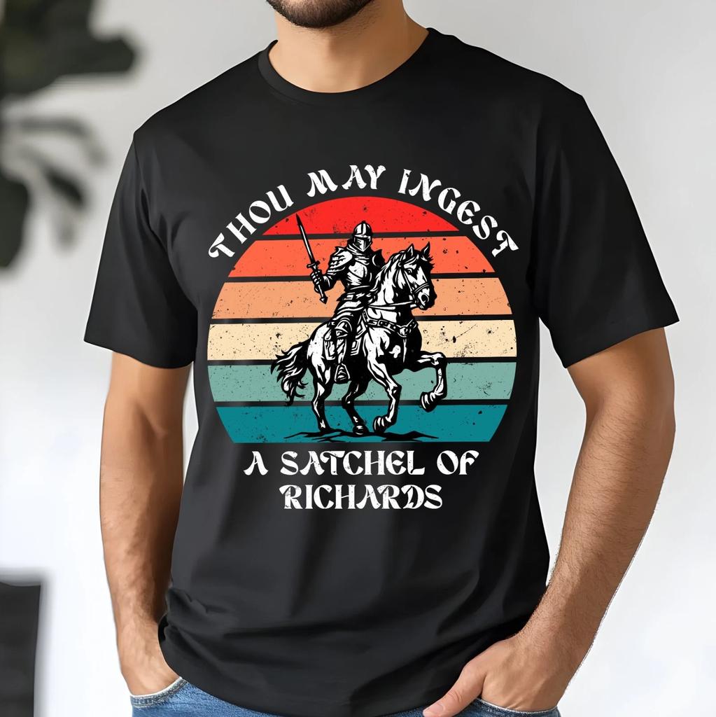 Thou May Ingest A Satchel of Richards Shirt Funny Medieval Knight Unisex T- Shirt
